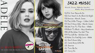 Soul Jazz Songs 頂尖靈魂爵士歌曲 諾拉瓊斯 Norah Jones 美樂蒂佳朵Melody Gardot 愛黛兒 Adele [upl. by Eirahs]