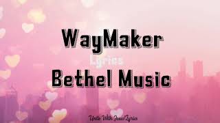 WayMakerBethel MusicLyrics [upl. by Ddene]