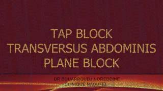 TAP BLOC OU TRANSVERSUS ABDOMINIS PLANE BLOC BLOC DE LA PAROI ABDOMINALE [upl. by Mose]