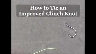 How to Tie an Improved Clinch Knot [upl. by Forland]