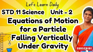 EQUATIONS OF MOTION FOR A PARTICLE FALLING VERTICALLY UNDER GRAVITY  STD 11 equationsofmotion [upl. by Clint800]