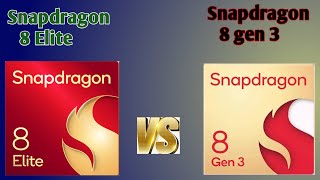 Snapdragon 8 Elite vs snapdragon 8 gen 3 ll snapdragon 8 Elite [upl. by Haraj757]