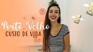 QUAL O CUSTO DE VIDA EM PORTO VELHO [upl. by Ellehsyt]