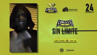 LXL16 quotLinea Dieciséis SIN LIMITEquot Vídeo OficialConfirmación LOBO ESTEPARIO VS YENKY ONE [upl. by Ztirf]