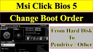 MSi Click bios 5 How to Change Boot Order from Hard disk to PendriveUSBDvd  For OS install [upl. by Melva]