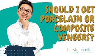 Should I Get Porcelain or Composite Veneers [upl. by Oicnoel450]