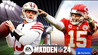 Madden 24 “49ers vs Chiefs” Franchise “SuperBowl” YR2 [upl. by Nyberg77]