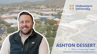 Ashton Dessert Doctor of Psychology Program  Midwestern University Glendale Campus [upl. by Emalee]