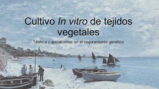 21 Cultivo quotIn vitroquot de tejidos vegetales [upl. by Lehman]