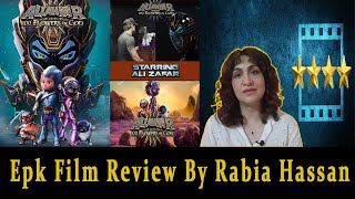 Epk Film Review Allahyar And The 100 Flowers Of God  BY Film Critic Rabia Hassan  Epk Film Review [upl. by Eednak]