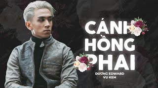 Cánh Hồng Phai Remix  Dương Edward x VU KEM [upl. by Vardon]