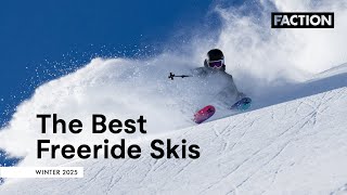 Our best freeride skis for 2025  Faction Skis [upl. by Yrkcaz]