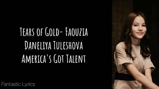 Tears of Gold Faouzia  Daneliya Tuleshova LYRICS Americas Got Talent 2020 [upl. by Erlene596]