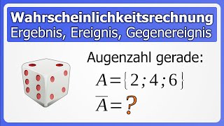 Grundbegriffe zur Wahrscheinlichkeitsrechnung Ergebnis Ereignis Gegenereignis [upl. by Ellehciram]