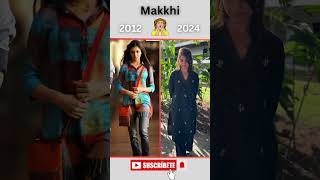 Makkhi Movie Cast Then And Now bollywood 2024 [upl. by Sane]