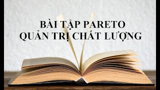 Chia Sẻ Giải Bài tập môn Quản trị chất lượng  Biểu đồ Pareto  PY TV [upl. by Electra]