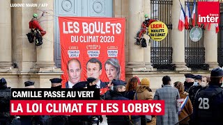 La loi climat et les lobbys  Camille passe au vert [upl. by Secilu542]