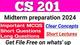 CS201 Midterm preparation 2024  CS201 Midterm MCQS [upl. by Sadnalor597]