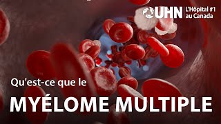 LUHN Explique Myélome multiple  UHN Explains Multiple Myeloma [upl. by Bartle]