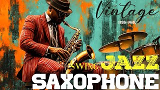 Enchanting Swing Jazz amp Saxophone 🎶 Vintage 1930s1940s Tunes for a Cozy Evening Under the Stars [upl. by Erbas]