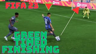 Fifa 23 Easy GREEN TIMED finishing Tutorial [upl. by Tiraj]