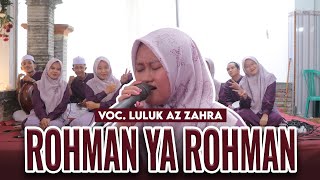 ROHMAN YA ROHMAN VOC LULUK AZ ZAHRA AS SUFYANI [upl. by Amitie518]