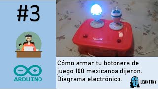 Botonera de juego 100 mexicanos dijeron  Tutorial paso a paso para armarla 2 Circuito electrónico [upl. by Imit288]