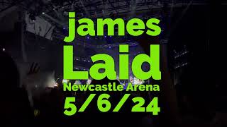 James  Laid live at Newcastle Arena 5624 [upl. by Kenweigh477]