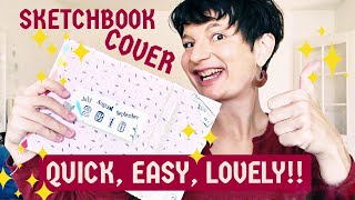 Quick amp Easy SKETCHBOOK COVER Tutorial  Soft Cover DIY [upl. by Naie]