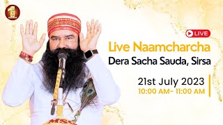 Sirsa  21 July 2023  Live Naamcharcha  Shah Satnam Ji Dham [upl. by Aliber]