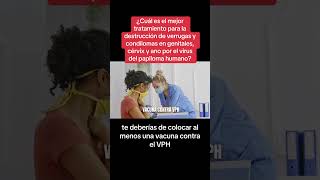 ¿Cuál es el mejor tratamiento para la destrucción de verrugas y condilomas en genitales por VPH [upl. by Helsie]