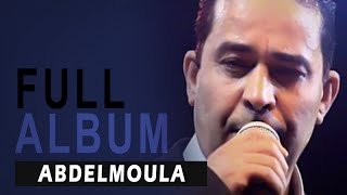 Abdelmoula  Tayoujitch I Full Album [upl. by Kaete]