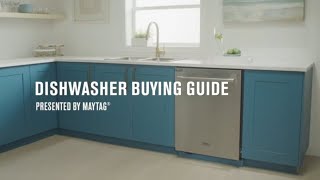 Dishwasher Buying Guide Presented by Maytag® [upl. by Ikir]