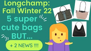 LONGCHAMP New collection Fall Winter 22 5 super cute bags BUT  Honest Review and SOME NEWS [upl. by Heise821]