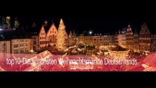 top10 Die schönsten Weihnachtsmärkte Deutschlands [upl. by Sitarski977]