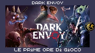 Dark Envoy  Gameplay Ita  Le Prime Ore di Gioco [upl. by Abie858]