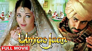 Umrao Jaan Full Movie  Aishwarya Rai  सुपरहिट HINDI ROMANTIC मूवी  उमराव जान  Abhishek Bachchan [upl. by Alysa]