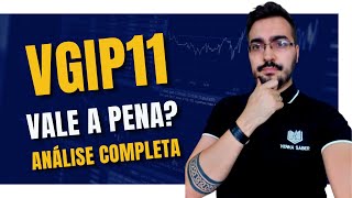 VGIP11 Vale a Pena Análise Completa [upl. by Attelrac565]