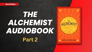 The Alchemist  Part 2 Audiobook A Captivating Journey of Discovery and Destiny [upl. by Berstine]