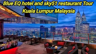 EQ hotel kuala Lumpur sky51 restaurant kuala Lumpur Malaysia [upl. by Aneram12]