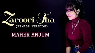 Zaroori Tha  JalRaj Version  Cover  MAHER ANJUM  Ustaad Rahat Fateh Ali Khan [upl. by Keeley]