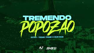 TREMENDO POPOZAO INTRO  TREME TREME O BUM BUM  Agus Zarate DJ DoxorDJ ​ [upl. by Pope89]