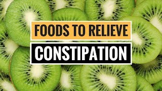 5 ScienceBacked Foods to Relieve Constipation [upl. by Suzann]