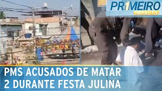 PMs são acusados de atirar e matar dois durante festa julina  Primeiro Impacto 290724 [upl. by Kathi]