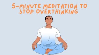 5minute meditation to stop overthinking find calm [upl. by Eugaet]