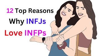 12 Top Reasons Why INFJs Love INFPs [upl. by Otero]