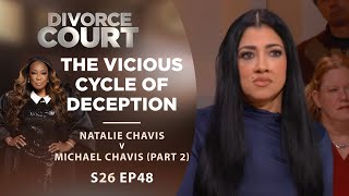 The Vicious Cycle Of Deception Natalie Chavis v Michael Chavis Part 2  Season 26 Episode 48 [upl. by Athal432]