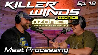 Meat Processing  Killerwinds Podcast [upl. by Ilahsiav]