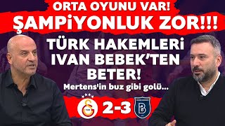 GALATASARAY 23 BAÅžAKÅžEHÄ°R  OÄžUZ ALTAY VE ERTEM ÅžENERDEN MAÃ‡ SONU YORUMU [upl. by Airetnahs]