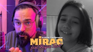 Mirac  İnadına Yenilmeden feat Beyza Sert cover [upl. by Nahsaj]